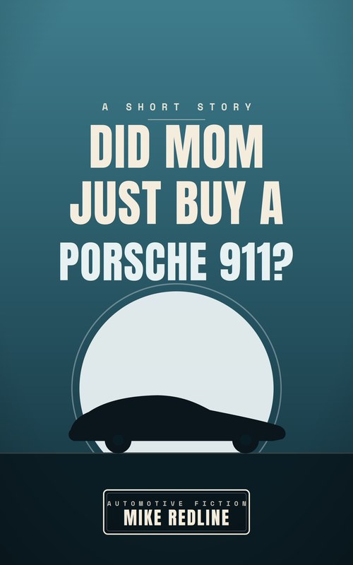 Did Mom Just Buy a Porsche 911?