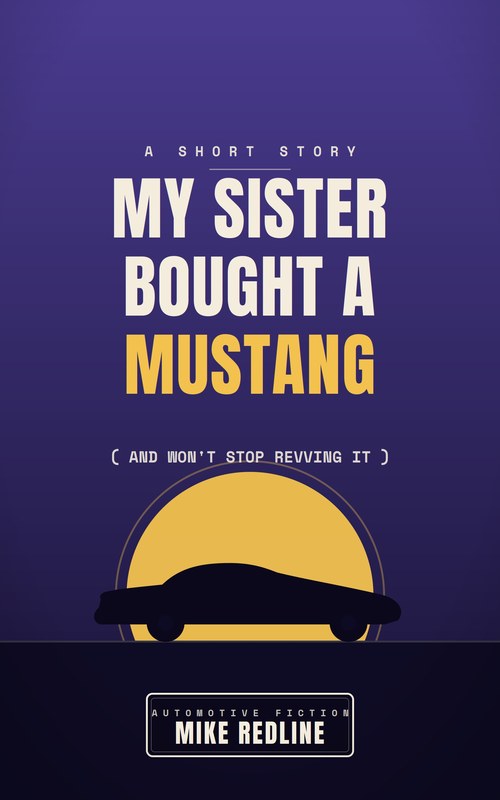 My Sister Bought a Mustang